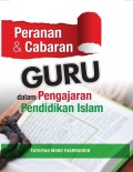 Peranan dan cabaran guru dalam pengajaran pendidikan islam