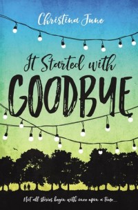 IT STARTED WITH GOODBYE