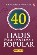 40 HADIS PALSU DAN LEMAH POPULAR