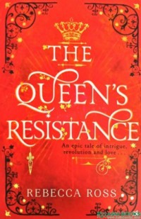 THE QUEEN' S RESISTANCE