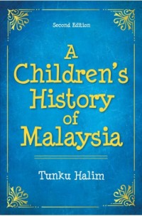 A CHILDREN 'S HISTORY OF MALAYSIA