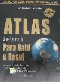 ATLAS SEJARAH PARA NABI & RASUL