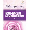 BAHAGIA & MEMBAHAGIAKAN: KAEDAH TRANSFORMASI MINDA