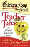 CHICKEN SOUP FOR THE SOUL : TEACHER TALES