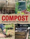 COMPOST (THE NATURAL WAY TO MAKE FOOD FOR YOUR GARDEN)