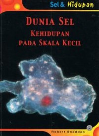 DUNIA SEL KEHIDUPAN  PADA SKALA KECIL