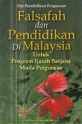FALSAFAH DAN PENDIDIKAN DI MALAYSIA (UNTUK PROGRAM IJAZAH SARJANA MUDA PERGURUAN)