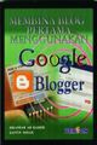 MEMBINA BLOG PERTAMA MENGGUNAKAN GOOGLE BLOGGER