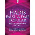 HADIS PALSU & DAIF POPULAR: DALAM MASYARAKAT MELAYU