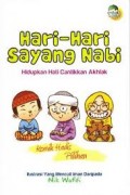 HARI-HARI SAYANG NABI : HIDUPKAN HATI CANTIKKAN AKHLAK VOL1
