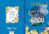 KITA USAH LAGI BERCAKAP TENTANG RINDU