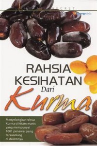 RAHSIA KESIHATAN DARI KURMA