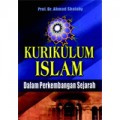 KURUKULUM ISLAM: DALAM PERKEMBANGAN SEJARAH