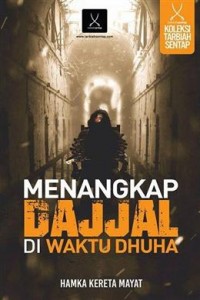 MENANGKAP DAJJAL DI WAKTU DHUHA