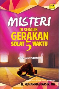 MISTERI DI SEBALIK GERAKAN SOLAT 5 WAKTU