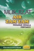 MUKJIZAT AIR ZAM ZAM PENAWAR SEGALA PENYAKIT