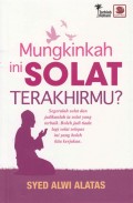 MUNGKINKAH INI SOLAT TERAKHIRMU?