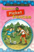 BEHIND THE PICKET FENCES
