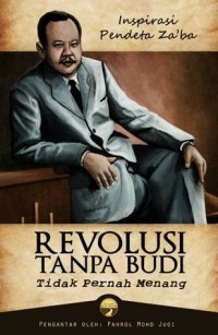 REVOLUSI TANPA BUDI : TIDAK PERNAH MENANG