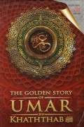 THE GOLDEN STORY OF UMAR BIN KHATHTHAB