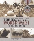 THE HISTORY OF WORLD WAR 1 IN PHOTOGRAPHS