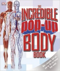 THE INCREDIBLE POP-UP BODY BOOK