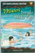 MISTERI BANGLO MADU TIGA