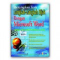 MENYIAPKAN TESIS (LANGKAH-LANGKAH BIJAK DENGAN MICROSOFT WORD