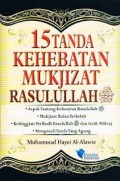 15 TANDA KEHEBATAN MUKJIZAT RASULULLAH